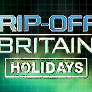 Rip Off Britain Holidays