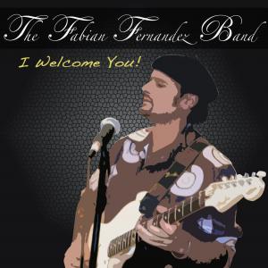 The Fabian Fernandez Band 'I Welcome You!' Album cover. Photo credit by Tito Arenal. Album cover artwork by Rex Faraday.