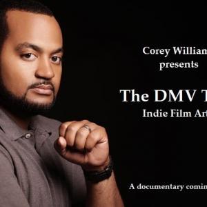 The DMV Truth  Indie Film Artists Director Corey Williams