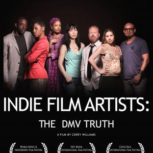 Movie poster for the documentary Indie Film Artists The DMV Truth