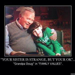 Family Values. I love Grandpa Doug and you will too! Beauty Queen episode, Family Values the Series