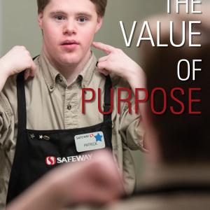 Value of Purpose- produced for The Arc of Anchorage, 2014