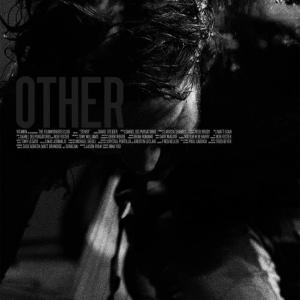 Promotional stillposter from the video short OTHER