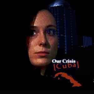 Our Crisis Cuba film poster