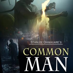 Stanlee Ohikhuares COMMON MAN poster on IMDB