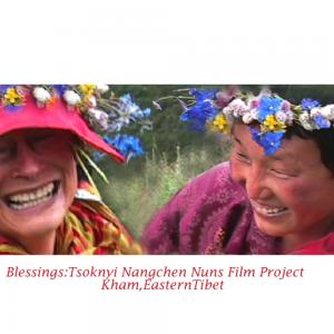 on location Kham eastern Tibet BLESSINGS the Tsoknyi Nuns of Nangchen