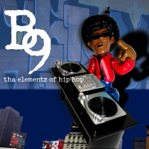 B9 tha elementz of hip hop CD Available on itunes