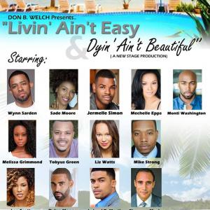 Livin aint Easy Dying aint Beautiful Stage play by Don B Welch