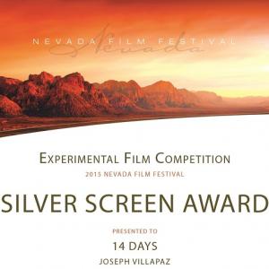 Silver Screen Award in the Experimental Film Competition for 14 DAYS from the Nevada International Film Festival