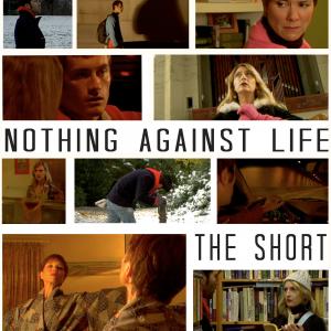 Nothing Against Life The Short