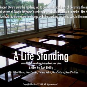 A Life Standing 2008 a film by Rob Reilly