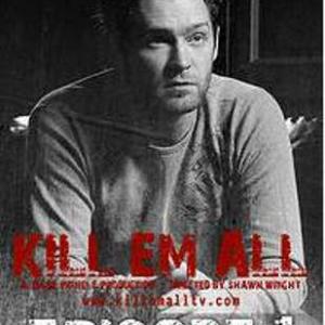 As Kevin O'Hara in the award-winning SAG webseries KILL EM ALL