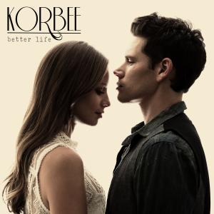 KORBEE debut EP Better Life Cover 2013 wwwkorbeemusiccom