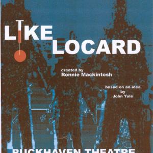 Like Locard  staged at Buckhaven theatre on 26th March 2010