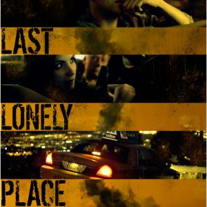 THIS LAST LONELY PLACE 2014 One Sheet Poster