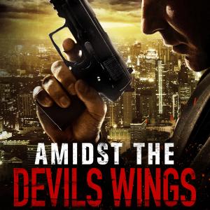 Amidst the Devil's Wings Official Poster.