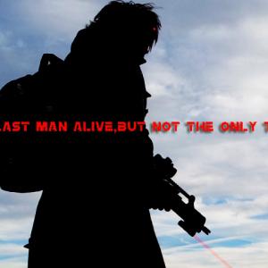 He is the Last man Alive,But not the only thing Alive