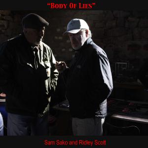 On the set of Body Of Lies Sam Sako  Mr Ridley Scott