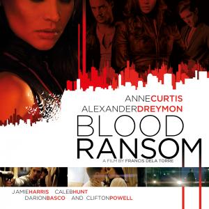 Anne Curtis Samuel Hunt and Alexander Dreymon in Blood Ransom 2014