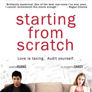 Starting from Scratch (2013) Winner 'Best Film', 'Best Comedy', 'Best Cast', 'Best Editing'. www.StartingFromScratchMovie.com