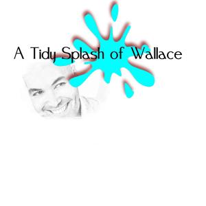 From the podcast A Tidy Splash of Wallace