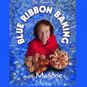 The Road to Blue Ribbon Baking with Marjorie