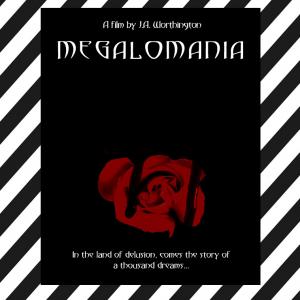 Megalomania Movie Poster Rose Delusions