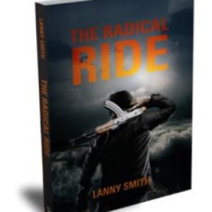 THE RADICAL RIDE Novel by Lanny Smith
