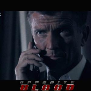OPPOSITE BLOOD - Ken Melchior as Dmitri