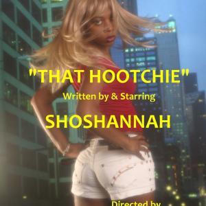 That Hootchie: A One-Woman Show Featuring Shoshannah