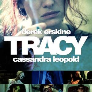 Derek Erskine stars with Cassandra Leopold,Alex Tsitsopolus, Vanessa,Moltzen,Chloe Guymer,Louise Mc'Crae,Tom Vogel,Steven Burns in the terrifying thriller drama feature TRACY.