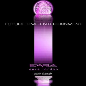 EARA JORDON . FUTURE.TIME . Creator & Founder . www.future-time.tv . FUTURE.TIME@mac.com . 310 310 1906 SKYPE: FUTURE.TIME Copyrights and pending Trademarks in and to these projects are held in extremely-important status.