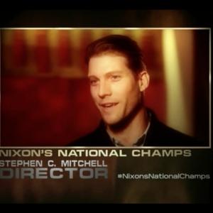 Directors Statement for ESPN Films 30 For 30 Nixons National Champs