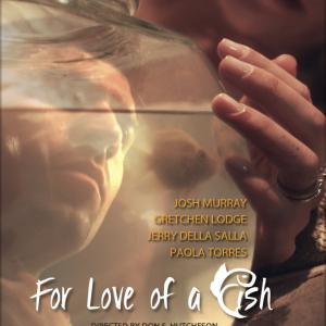 Jerry Della Salla Josh Murray Gretchen Lodge and Paola Torres in For Love of a Fish 2014