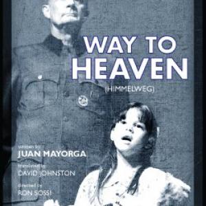 Theatre Flyer for WAY TO HEAVEN Opened October 1 2011 at the Odyssey Theatre Directed by Ron Sossi
