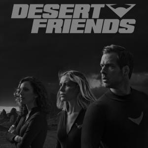 Desert Friends Season 2