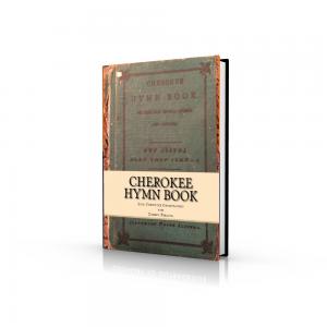 Cherokee Hymn Book Paperback  January 29 2015 By Lisa Christine Christiansen Author Durbin Feeling Author ISBN13 9780692473672