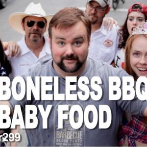 On location with the Bare Nekked Chef Boneless BBQ Baby Food.
