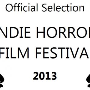 Horror House is an official selection of Chicagos Indie Film Fest 2013