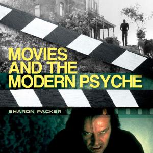 Movies  the Modern Psyche Praeger 2007