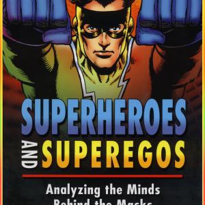Superheroes  Superegos Analyzing the Minds behind the Masks