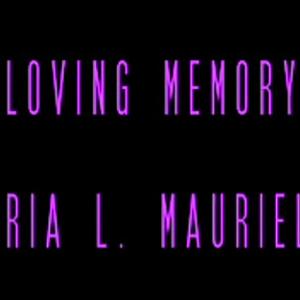 Reminisce is dedicated to my sister Maria L Mauriello