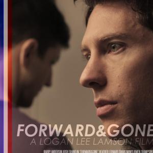 Film poster for FORWARD&GONE (dir. Logan Lamson)