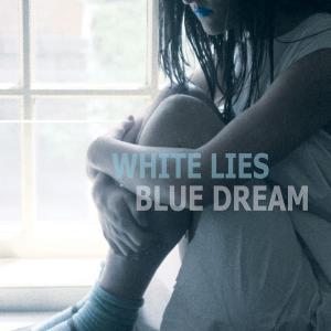 White Lies Blue Dream