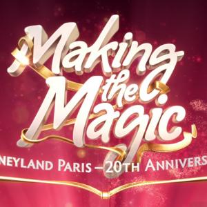 'Making the Magic - Disneyland Paris 20th Anniversary', April2012. Executive Producer Rob Walker. Directed and Produced by Patrick Hughes.
