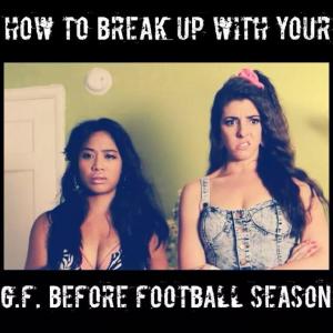 How To Break Up With Your Girlfriend Before Football Season