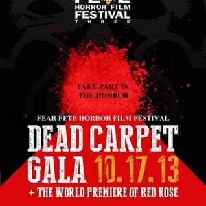 Red Rose world premiere poster 2013 at Fear Fete in Ocean Springs,MS.