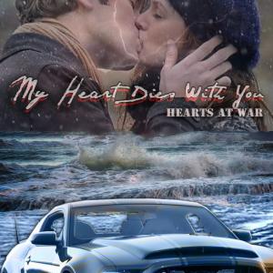 My Heart Dies With You: Hearts at War