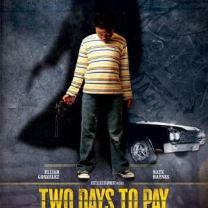 Two Days to Pay movie poster, artwork by Dustin Schmieding