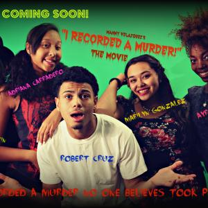I Recorded A Murder! Directed By Manny Velazquez Starring Robert Cruz and Adriana Carradero